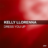 Kelly Llorenna – Dress You Up