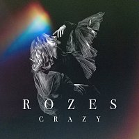 ROZES – Crazy