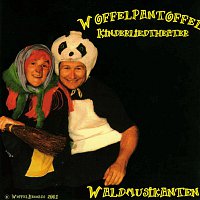 Woffelpantoffel – Waldmusikanten
