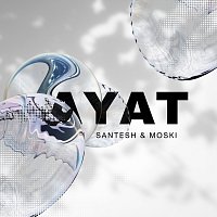 Santesh, Moski – Ayat