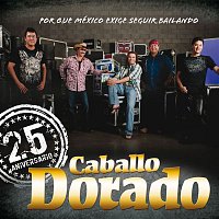 Caballo Dorado – 25 Aniversario