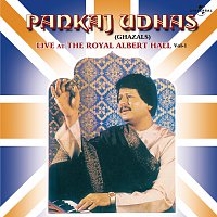 Pankaj Udhas – Live At The Royal Albert Hall  Vol. 1