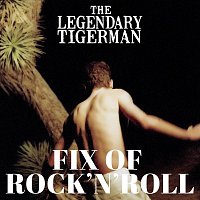 The Legendary Tigerman – Fix of Rock'n'Roll