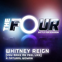 Whitney Reign – (You Make Me Feel Like) A Natural Woman [The Four Performance]