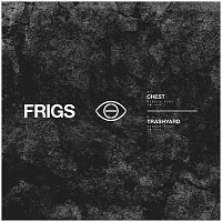 FRIGS – Chest / Trashyard