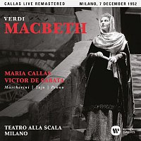 Maria Callas – Verdi: Macbeth (1952 - Milan) - Callas Live Remastered