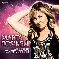 Marta Rosinski – Ich werd wieder tanzen gehen