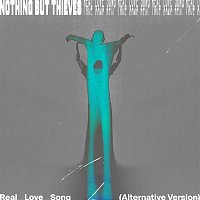 Nothing But Thieves – Real Love Song (Alternative Version)