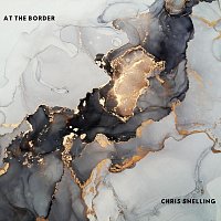 Chris Snelling – At the Border