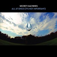 Secret Machines – All At Once [It's Not Important]