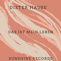 Dieter Hause – Das ist mein Leben