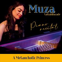 Muza Valiaddinzade – A Melancholic Princess - Piano recital