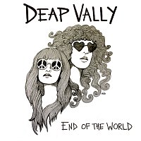 Deap Vally – End Of The World