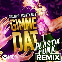 Cuzzins, Scotty Boy – Gimme Dat [Plastik Funk Remix]