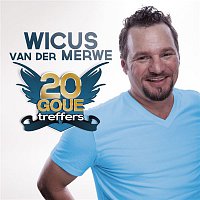 Wicus Van Der Merwe – 20 Goue Treffers