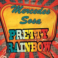 Mercedes Sosa – Pretty Rainbow
