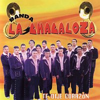 Banda La Chacaloza De Jerez Zacatecas – Te Dije Corazón