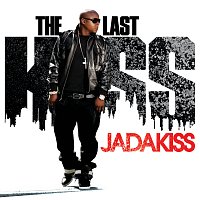 Jadakiss – The Last Kiss [Exclusive Edition (Edited)]