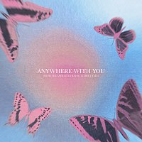 Anywhere With You [From The Animated Film "Butterfly Tale"]
