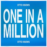 Otto Knows – One In A Million
