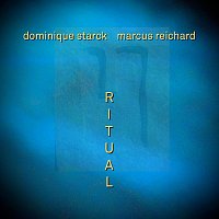 Dominique Starck, Marcus Reichard – Ritual