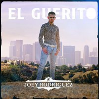 Joey Rodriguez – El Guerito