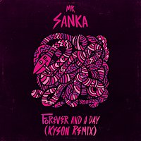Mr Sanka – Forever And A Day [Kyson Remix]