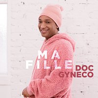 Doc Gynéco – Ma fille