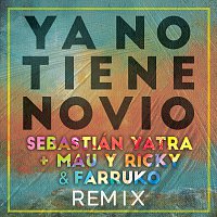 Sebastián Yatra, Mau y Ricky, Farruko – Ya No Tiene Novio [Remix]