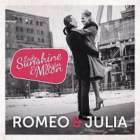 Lady Sunshine & Mister Moon – Romeo & Julia