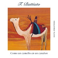 Franco Battiato – Como Un Camello En Un Canalon [Remastered]