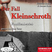 Christian Lunzer, Henner Kotte, Claus Vester – Der Fall Kleinschroth: Familienbetrieb