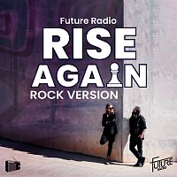 Future Radio – Rise Again [Rock Version]