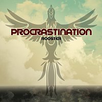 Procrastination – Rooster