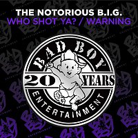 The Notorious B.I.G. – Who Shot Ya? / Warning
