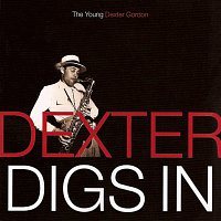 Dexter Gordon – Dexter Digs In: The Young Dexter Gordon