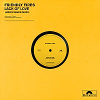 Friendly Fires – Lack Of Love [Jasper James Remixes]