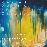 Marián Varga, tEóRia OtraSu – Hudobné happeningy CD