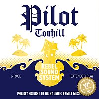 Pilot Touhill – Rebel Sound System [6 Pack]