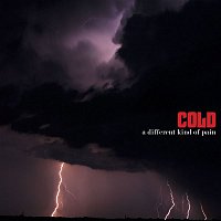 Cold – A Different Kind Of Pain