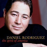 Daniel Rodriguez – The Spirit Of America