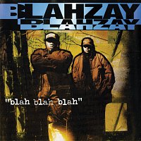 Blahzay Blahzay – Blah Blah Blah