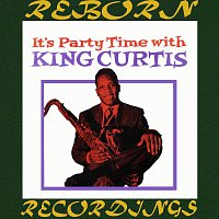 King Curtis – It's Party Time With King Curtis - Extended Edition (HD Remastered)