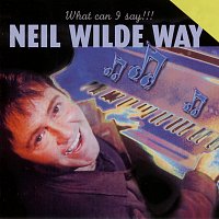 Přední strana obalu CD Neil Wilde Way - What Can I Say!!!
