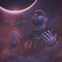 Moe Phoenix – IN SHA ALLAH