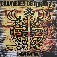 Cadaveres De Tortugas – Incarnation