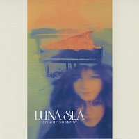 LUNA SEA – End Of Sorrow