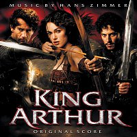 Hans Zimmer – King Arthur: Original Soundtrack