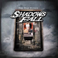 Shadows Fall – The War Within