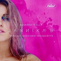 Jannika B – Sudenhetkella / Vantaan Kokoinen Yksinaisyys